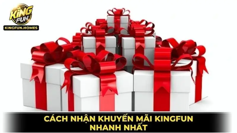 Cách Nhận Khuyến Mãi Kingfun