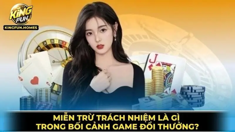 Miễn Trừ Trách Nhiệm Là Gì