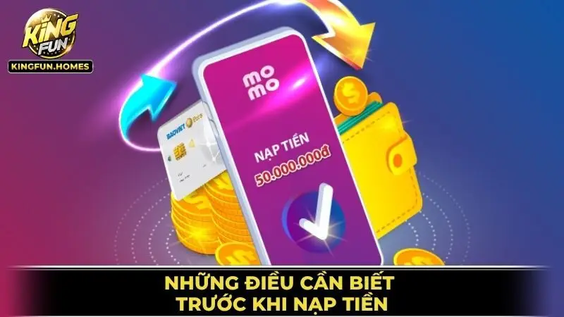 Những Điều Cần Biết Trước Khi Nạp