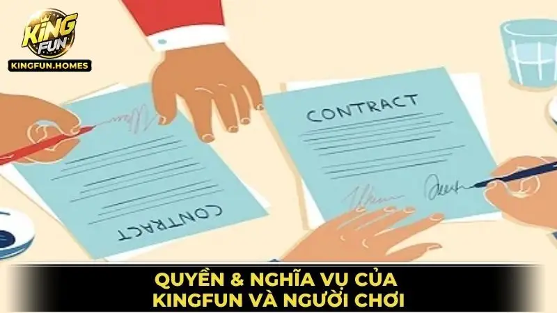 Quyền & Nghĩa Vụ Của Kingfun Và Người Chơi